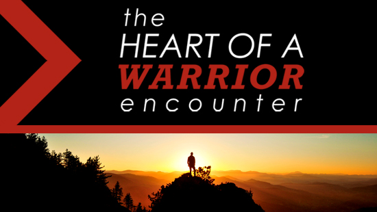The Heart of a Warrior Encounter