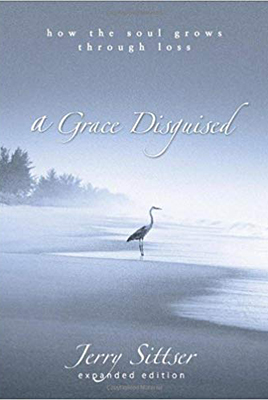 A Grace Disquised by Jerry Sittser