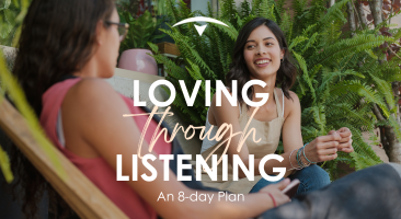 Loving through Listening YouVersion Bible App Devotional
