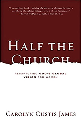 Half the Church Carolyn Custis James