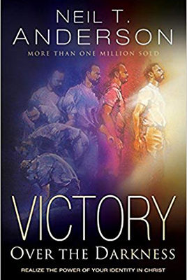Victory Over The Darkness by Neil T. Anderson