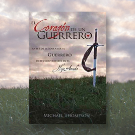 The Heart of a Warrior by Michael Thompson Spanish Edition The Heart of a Warrior by Michael Thompson Spanish Edition